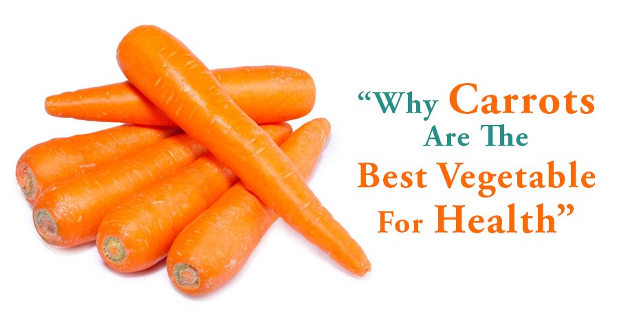 Why carrots are the best vegetable for health